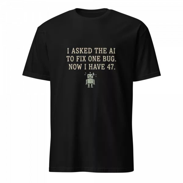 Camiseta AI Fix One Bug — Robot Programador Frikis