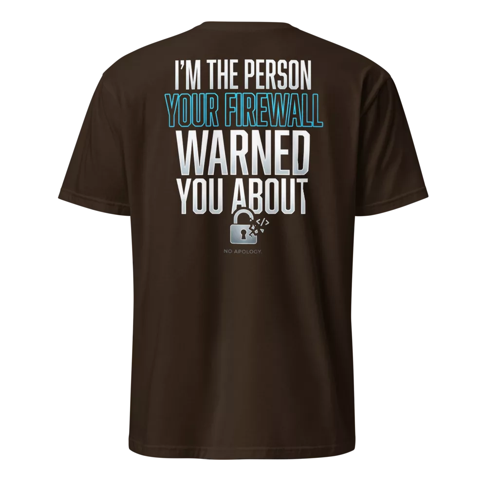 Espalda de camiseta chocolate oscuro con texto I'm the person your firewall warned you about y candado roto