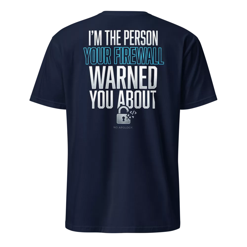 Espalda de camiseta marino con texto I'm the person your firewall warned you about y candado roto