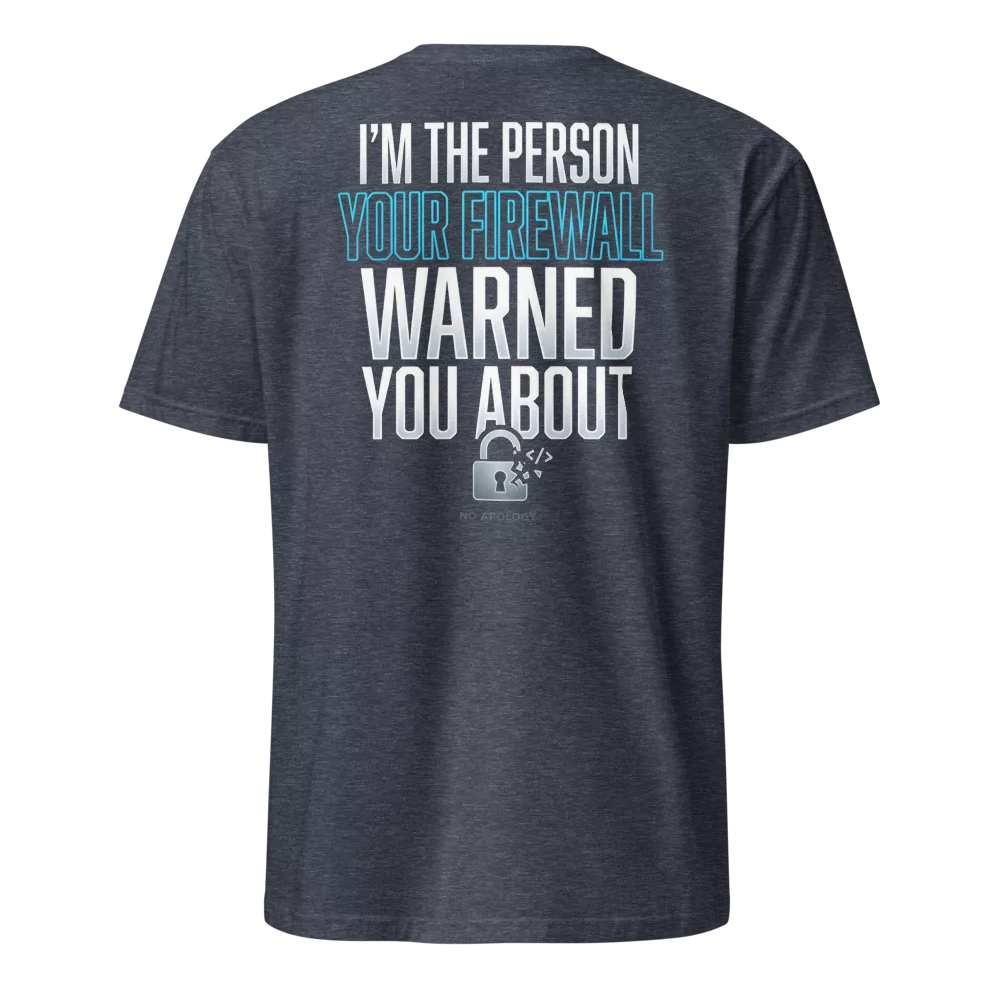 Espalda de camiseta marino jaspeado con texto I'm the person your firewall warned you about y candado roto