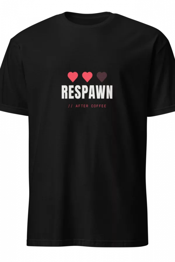 Black t-shirt with three heart health-bar icons above the word Respawn and an after-coffee line. - Black